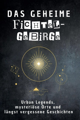 Das geheime Fichtelgebirge