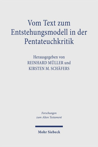 Vom Text zum Entstehungsmodell in der Pentateuchkritik