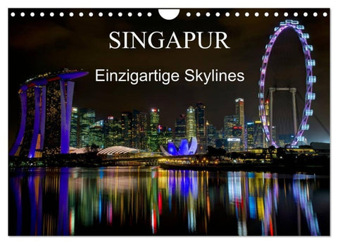 Singapur - Einzigartige Skylines (Wandkalender 2027 DIN A4 quer), CALVENDO Monatskalender