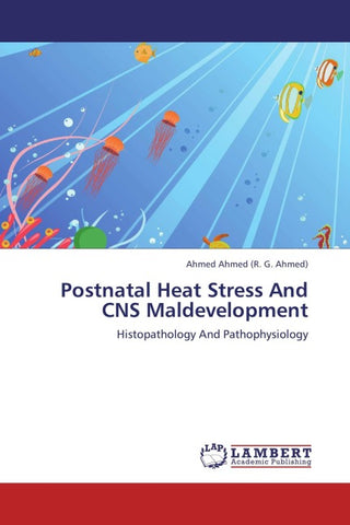 Postnatal Heat Stress And CNS Maldevelopment
