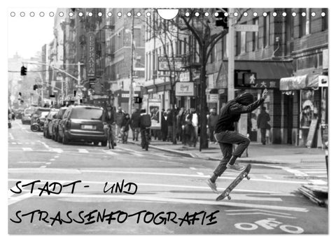 Stadt- und Straßenfotografie (Wandkalender 2027 DIN A4 quer), CALVENDO Monatskalender
