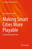 Making Smart Cities More Playable