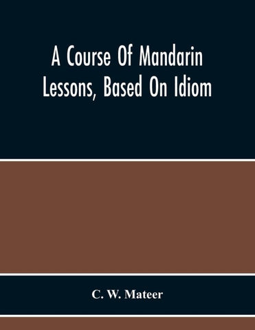 A Course Of Mandarin Lessons, Based On Idiom