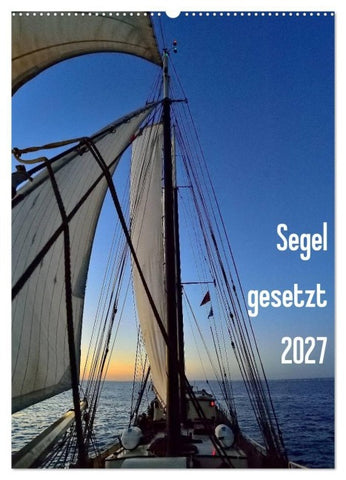 Segel gesetzt 2027 (Wandkalender 2027 DIN A2 hoch), CALVENDO Monatskalender