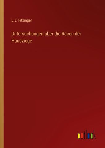 Untersuchungen über die Racen der Hausziege