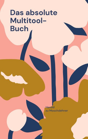 Das absolute Multitool-Buch