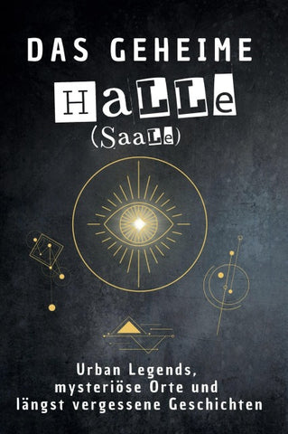 Das geheime Halle (Saale)