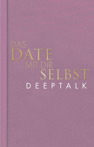 Das Date mit dir selbst – Deeptalk