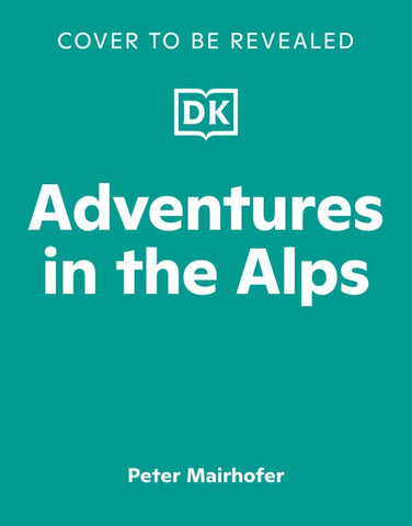 Adventures in the Alps