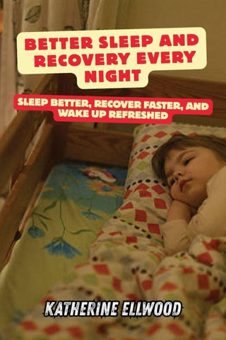 Better Sleep and Recovery Every Night