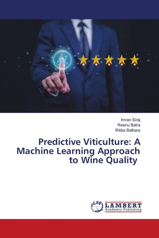 Predictive Viticulture: A Machine Learning Approach to Wine Quality