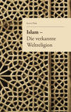 Islam - Die verkannte Weltreligion