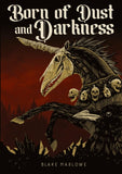 Born of Dust and Darkness