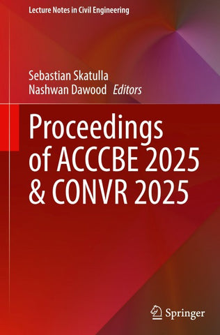 Proceedings of ACCCBE 2025 & CONVR 2025