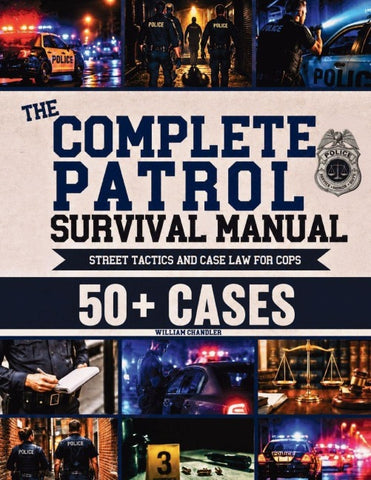 The Complete Patrol Survival Manual