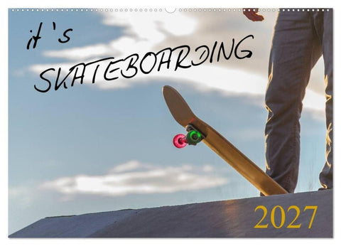 it's SKATEBOARDING (Wandkalender 2027 DIN A2 quer), CALVENDO Monatskalender