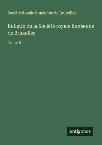 Bulletin de la Société royale linnéenne de Bruxelles