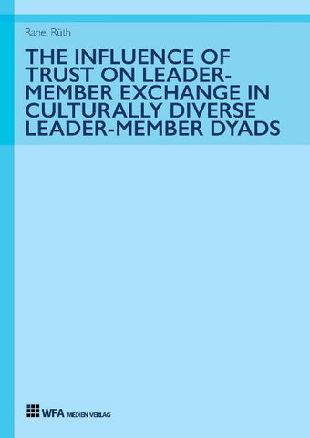 The Influence of Trust on Leader-Member Exchange in Culturally Diverse Leader-Member Dyads