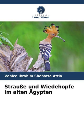 Strauße und Wiedehopfe im alten Ägypten
