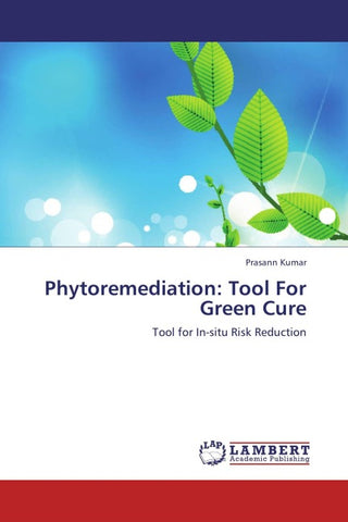 Phytoremediation: Tool For Green Cure