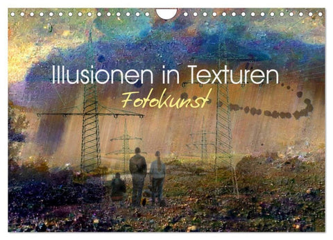 Illusionen in Texturen, Fotokunst (Wandkalender 2027 DIN A4 quer), CALVENDO Monatskalender