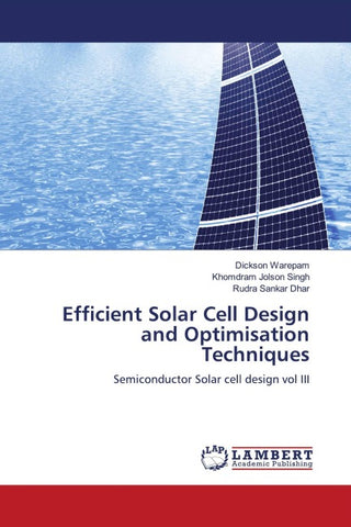 Efficient Solar Cell Design and Optimisation Techniques