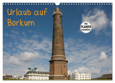 Urlaub auf Borkum (Wandkalender 2027 DIN A3 quer), CALVENDO Monatskalender