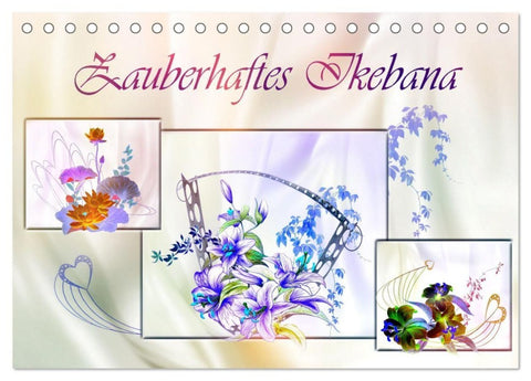 Zauberhaftes Ikebana (Tischkalender 2027 DIN A5 quer), CALVENDO Monatskalender
