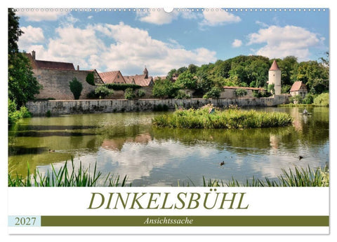 Dinkelsbühl - Ansichtssache (Wandkalender 2027 DIN A2 quer), CALVENDO Monatskalender