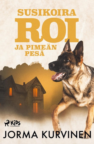 Susikoira Roi ja pimeän pesä