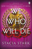 We Who Will Die