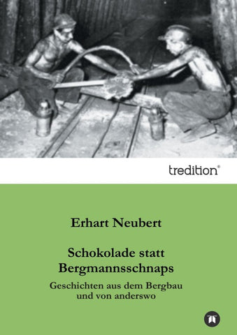 Schokolade statt Bergmannsschnaps