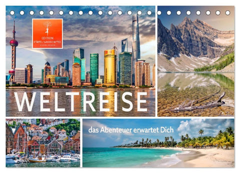Weltreise - das Abenteuer erwartet Dich (Tischkalender 2026 DIN A5 quer), CALVENDO Monatskalender