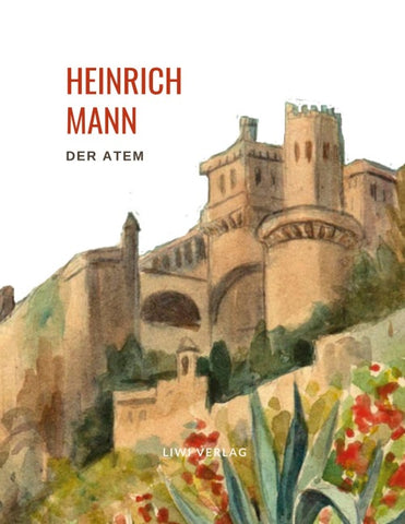 Heinrich Mann: Der Atem.