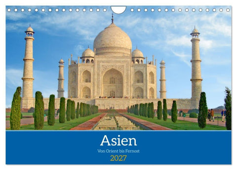Asien von Orient bis Fernost (Wandkalender 2027 DIN A4 quer), CALVENDO Monatskalender