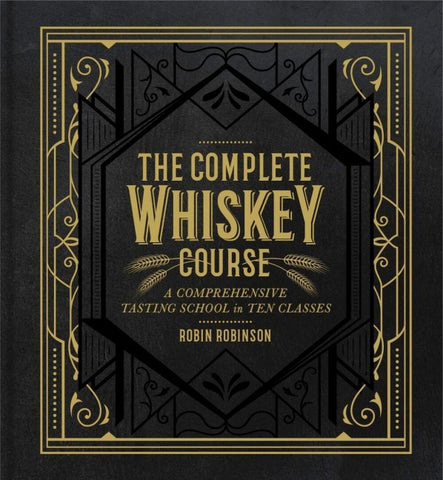 The Complete Whiskey Course