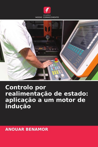 Controlo por realimentação de estado: aplicação a um motor de indução