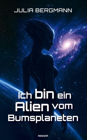 Ich bin ein Alien vom Bumsplaneten