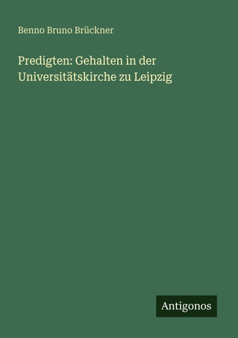 Predigten: Gehalten in der Universitätskirche zu Leipzig