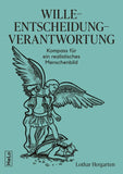 Wille-Entscheidung-Verantwortung