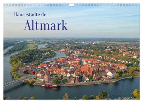 Hansestädte der Altmark (Wandkalender 2027 DIN A3 quer), CALVENDO Monatskalender