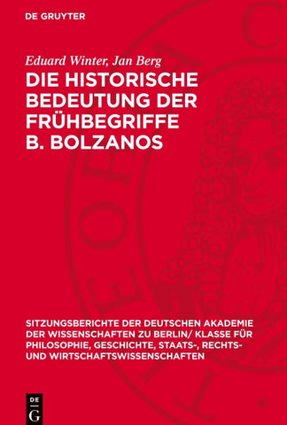 Die historische Bedeutung der Frühbegriffe B. Bolzanos
