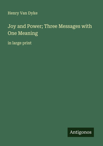 Joy and Power; Three Messages with One Meaning