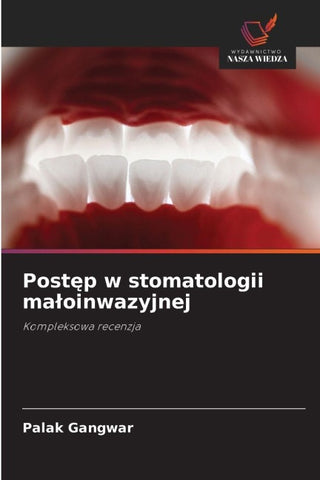 Post¿p w stomatologii ma¿oinwazyjnej