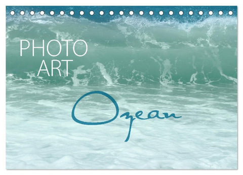Photo-Art / Ozean (Tischkalender 2026 DIN A5 quer), CALVENDO Monatskalender