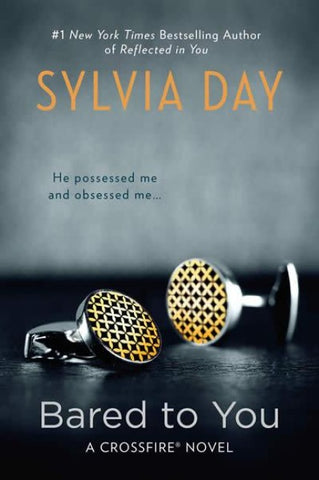 Crossfire Trilogy 1. Bared to You