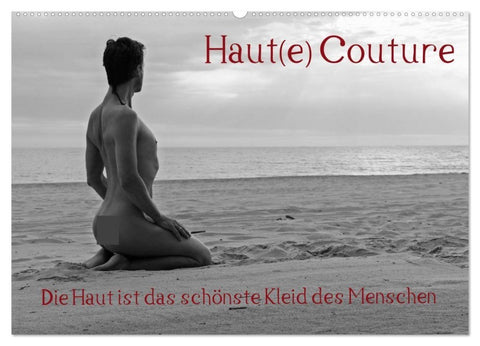 Haut(e) Couture (Wandkalender 2027 DIN A2 quer), CALVENDO Monatskalender