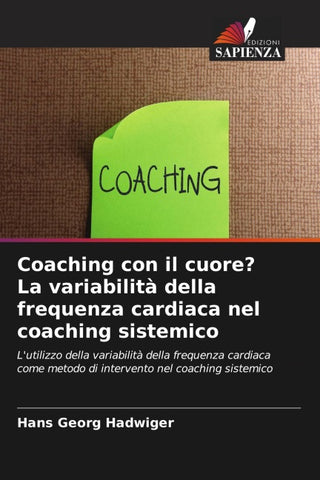 Coaching con il cuore? La variabilità della frequenza cardiaca nel coaching sistemico