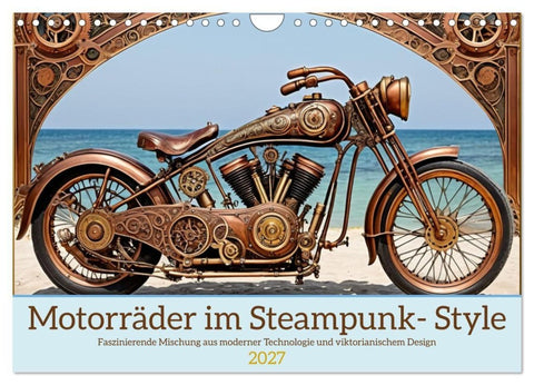 Motorräder im Steampunk-Style (Wandkalender 2027 DIN A4 quer), CALVENDO Monatskalender