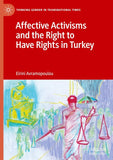 Affective Activisms and the Right to Have Rights in Turkey